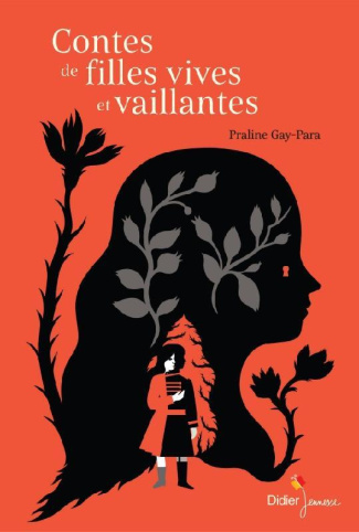Vives & vaillantes. Sept héroïnes de contes