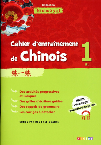 Cahier d'entraînement de chinois 1 A1 Ni Shuo Ya !
