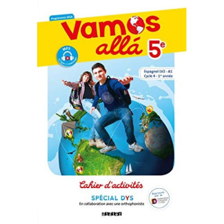 Espagnol 5e LV2 Vamos alla. Cahier d'activités spécial DYS, Edition 2018 [ADAPTE AUX DYS
