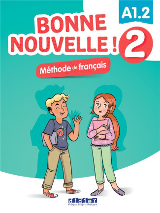 Bonne nouvelle ! 2 Niveau A1.2. Manuel de l'élève, avec 1 CD audio MP3
