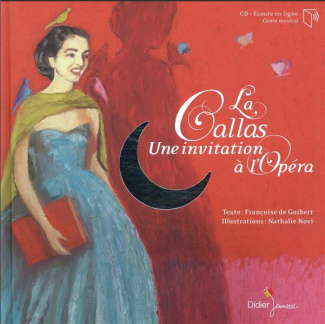La Callas. Une invitation à l'Opéra, avec 1 CD audio