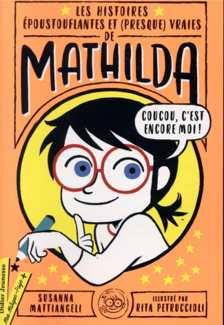 Les histoires époustouflantes et (presque) vraies de Mathilda