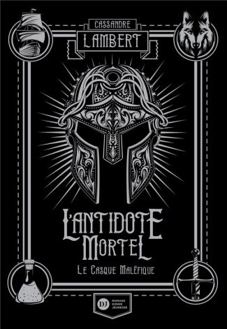 L'antidote mortel Tome 2 : Le casque maléfique