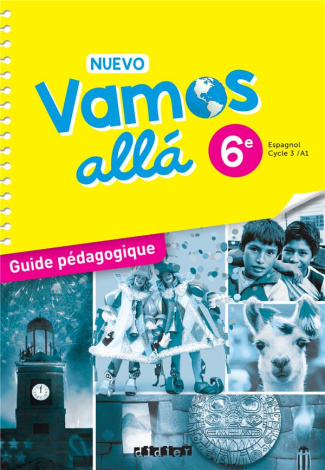 Espagnol 6e Cycle 3/A1 Nuevo Vamos allá. Guide pédagogique, Edition 2021