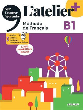 L'atelier  B1. Méthode de français, livre numérique inclus