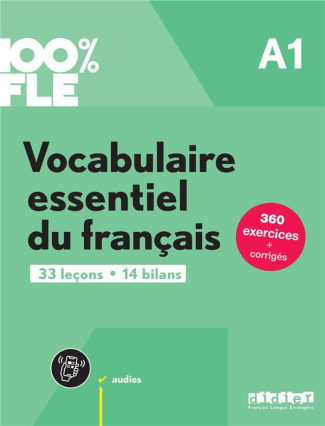 Vocabulaire essentiel du français A1. 33 leçons, 14 bilans