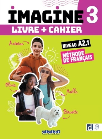 Imagine 3 Méthode de français niveau A2.1. Livre de l'élève