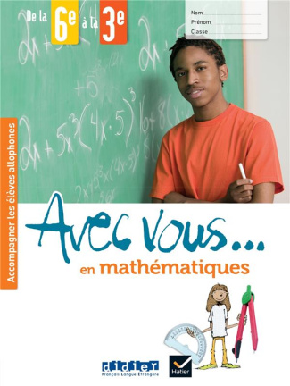 Avec vous... en mathématiques. De la 6e à la 3e