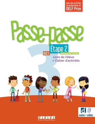 Passe-passe 3 A2.1 Etape 2. Livre de l'élève   cahier d'activités