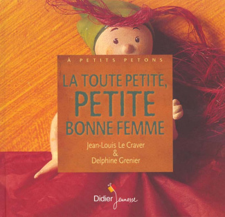 La toute petite, petite bonne femme