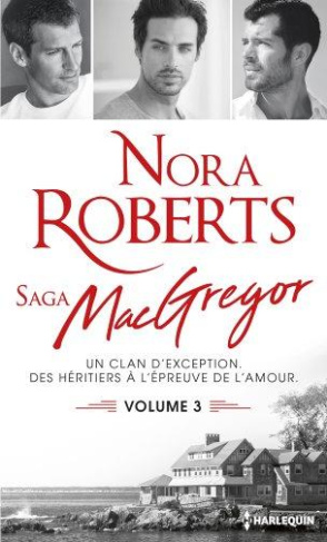 La saga des MacGregor Tome 3 : L'orgueil du clan %3B Trois fiancées pour les MacGregor %3B Le triomphe d