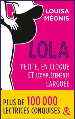 Lola, petite, en cloque et (complètement) larguée