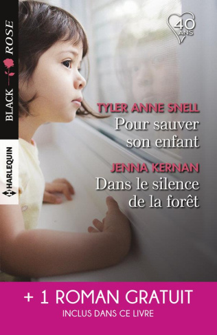 POUR SAUVER SON ENFANT - DANS LE SILENCE DE LA FORET - L'AMOUR EN OTAGE