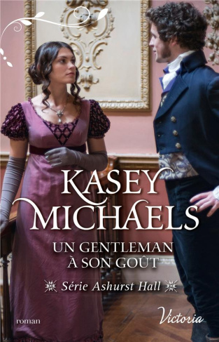 Ashurst Hall Tome 3 : Un gentleman à son goût