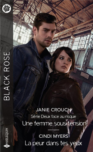 Une femme sous tension ; La peur dans tes yeux