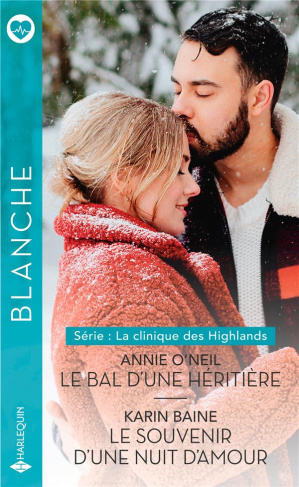 La clinique des Highlands Tome 3 et 4 : Le bal d'une héritière ; Le souvenir d'une nuit d'amour