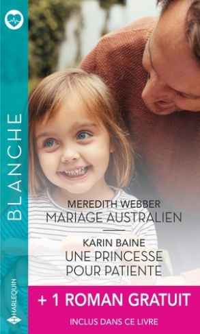 Mariage australien %3B Une princesse pour patiente %3B Un homme idéal pour le Dr Mitzi Sanchez