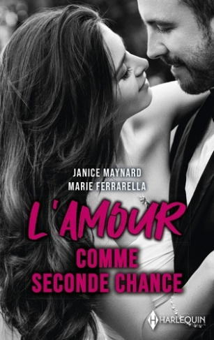 L'amour comme seconde chance. Irrésistibles sentiments ; Pour toujours à ses côtés