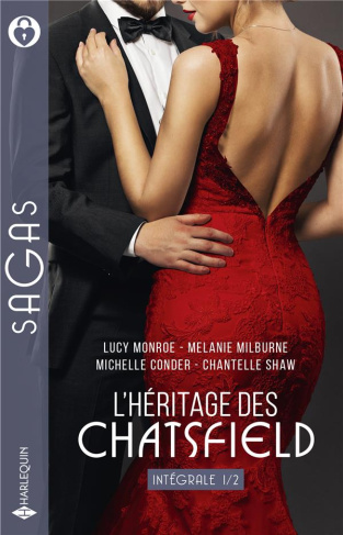 L'héritage des Chatsfield Intégrale 1 : Scandaleuse nuit d'amour ; Une princesse à séduire ; Un jeu