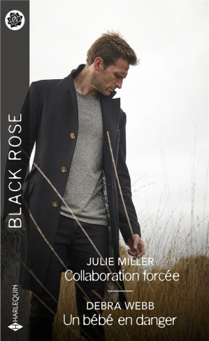 Collaboration forcée ; Un bébé en danger