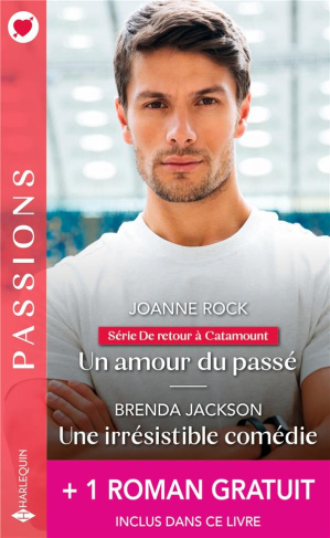 Un amour du passé ; Une irrésistible comédie. Avec 1 roman gratuit inclus dans ce livre : Un scandal