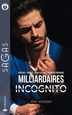 Milliardaires incognito. L'héritier d'Antonio ; Promise à Stavros ; Amoureuse d'Alejandro