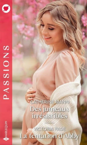 Des jumeaux irrésistibles ; La tentation d'Abby
