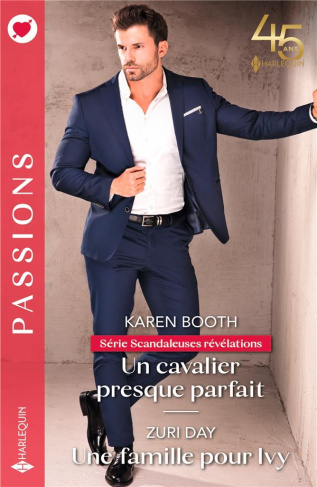 Scandaleuses révélations. Un cavalier presque parfait ; Une famille pour Ivy