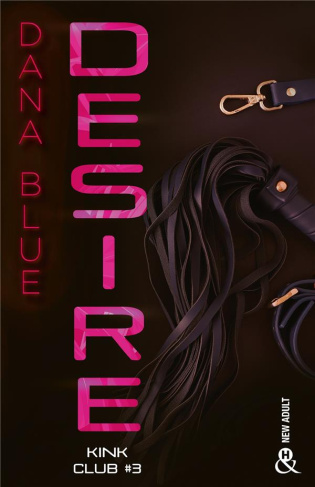 Kink Club #3 Desire Une romance M/M dans l'univers feutré des clubs BDSM