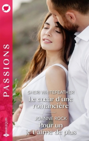 Le coeur d'une romancière ; Pour un je t'aime de plus
