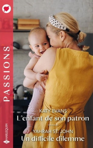 L'enfant de son patron ; Un difficile dilemme