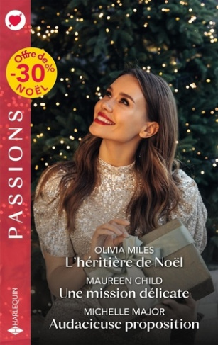 L'héritière de Noël ; Une mission délicate ; Audacieuse proposition