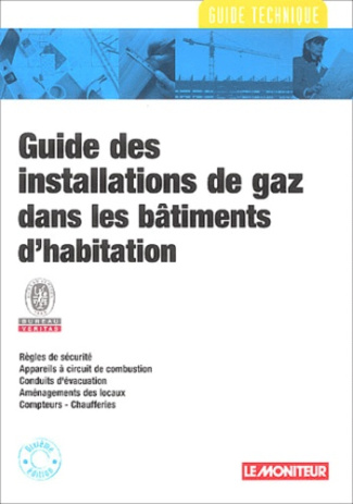 Guide des installations de gaz dans les bâtiments d'habitation. 10e édition