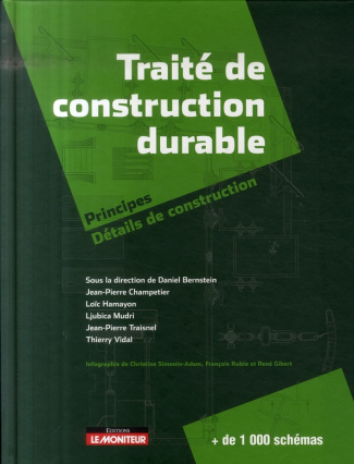 Traité de construction durable. Principes et Détails de construction