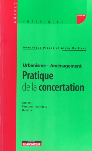 Urbanisme-Aménagement : pratique de la concertation