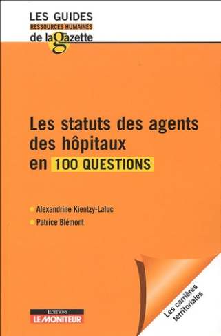 Les statuts des agents des hôpitaux en 100 questions