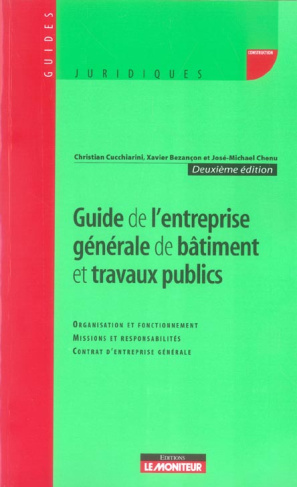 Guide de l'entreprise générale de bâtiment et travaux publics. 2e édition