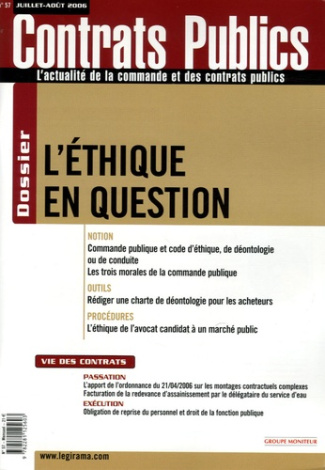 Contrats publics N° 57, Juillet-Août 2006 : L'éthique en question