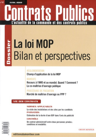 Contrats publics N° 87, Avril 2009 : La loi MOP. Bilan et perspectives