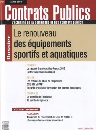 Contrats publics N° 98, avril 2010 : Le renouveau des équipements sportifs et aquatiques