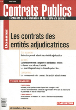 Contrats publics N° 110, Mai 2011 : Les contrats des entités adjudicatrices