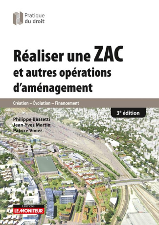 Réaliser une ZAC et autres opérations d'aménagement. 3e édition