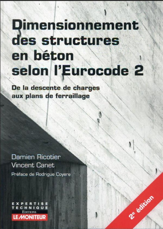 Dimensionnement des structures en béton selon l'Eurocode 2. De la descente de charges aux plans de f