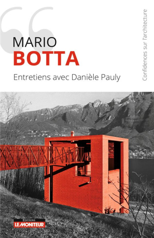 Mario Botta. Entretien avec Danièle Pauly