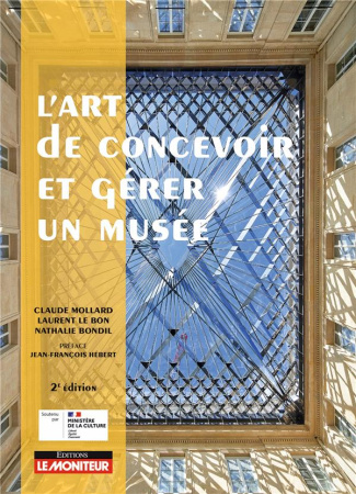 L’art de concevoir et gérer un musée. 2e édition