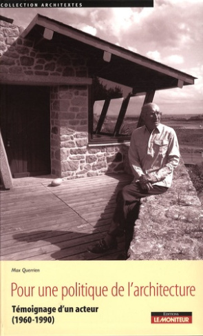 Pour une politique de l'architecture. Témoignage d'un acteur (1960-1990)