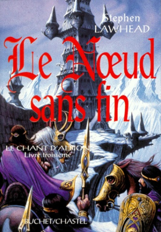 LE CHANT D'ALBION. Tome 3, le noeud sans fin