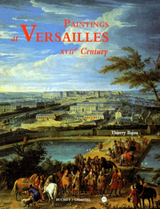 PAINTINGS AT VERSAILLES. XVIIth century, édition en anglais