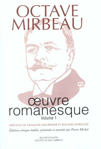 Oeuvre romanesque . Tome 1 : Le calvaire ; L'Abbé Jules ; Sébastien Roch ; L'écuyère ; La Maréchale