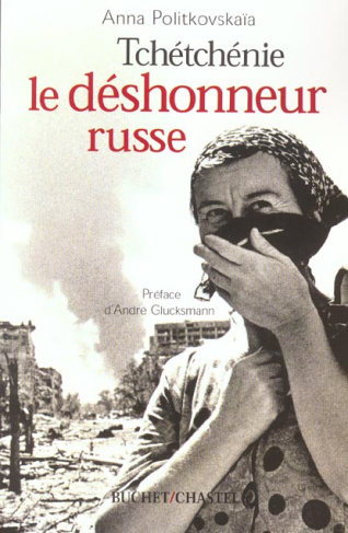 Tchétchénie, le déshonneur russe